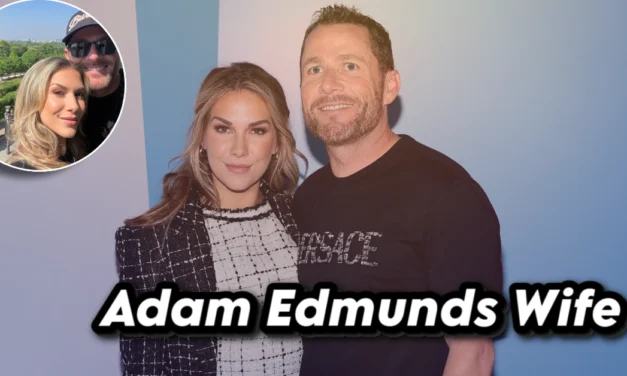 Adam Edmunds Wife: The Truth About His Marriage and New Relationship