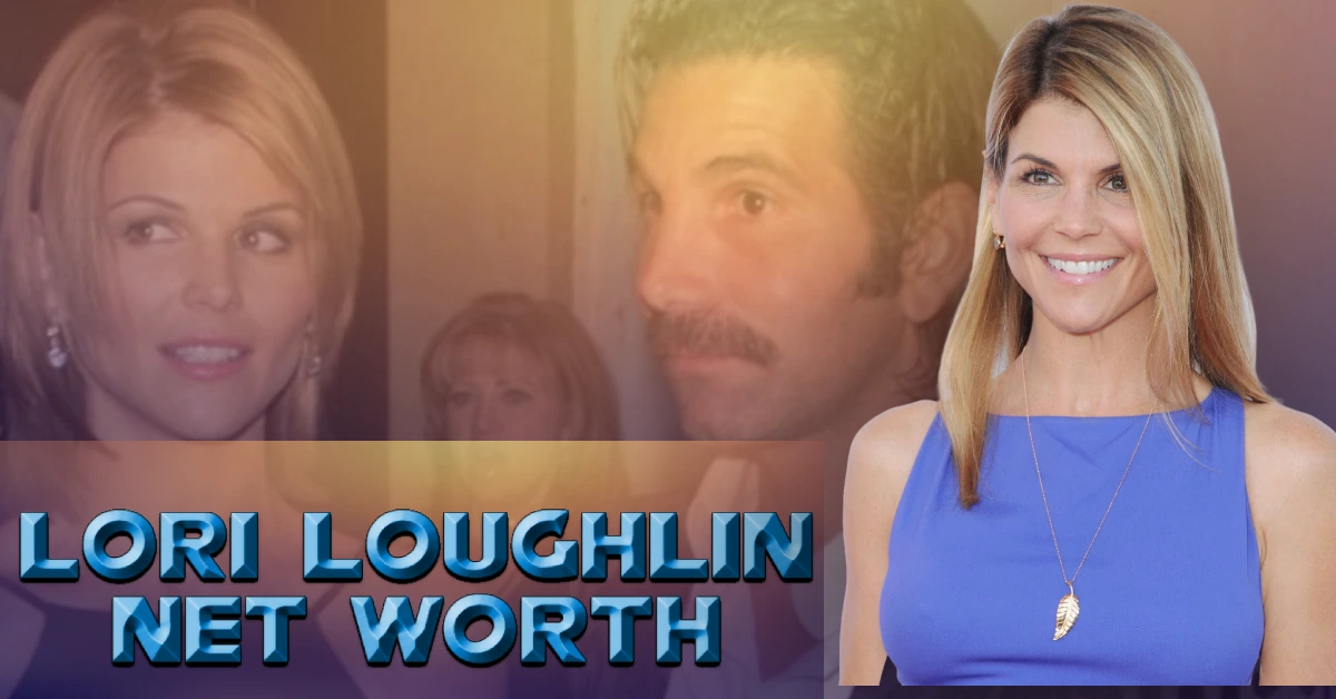 Lori Loughlin Net Worth 2025: How Much Does She Really Make?
