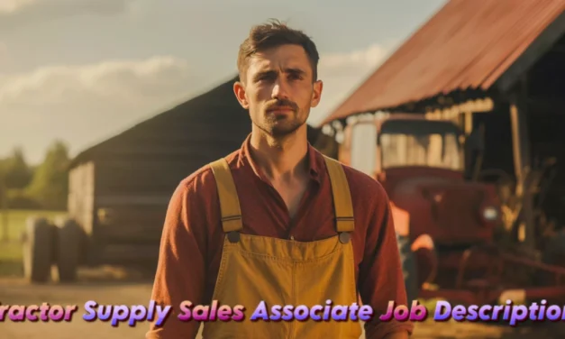 The Complete Tractor Supply Sales Associate Job Description Guide (What They Don’t Tell You)