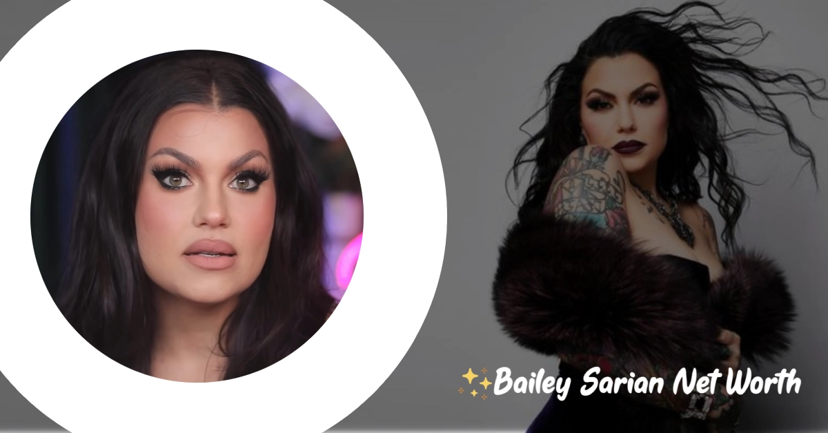 Bailey Sarian Net Worth 2025: $8-13 Million YouTube Empire