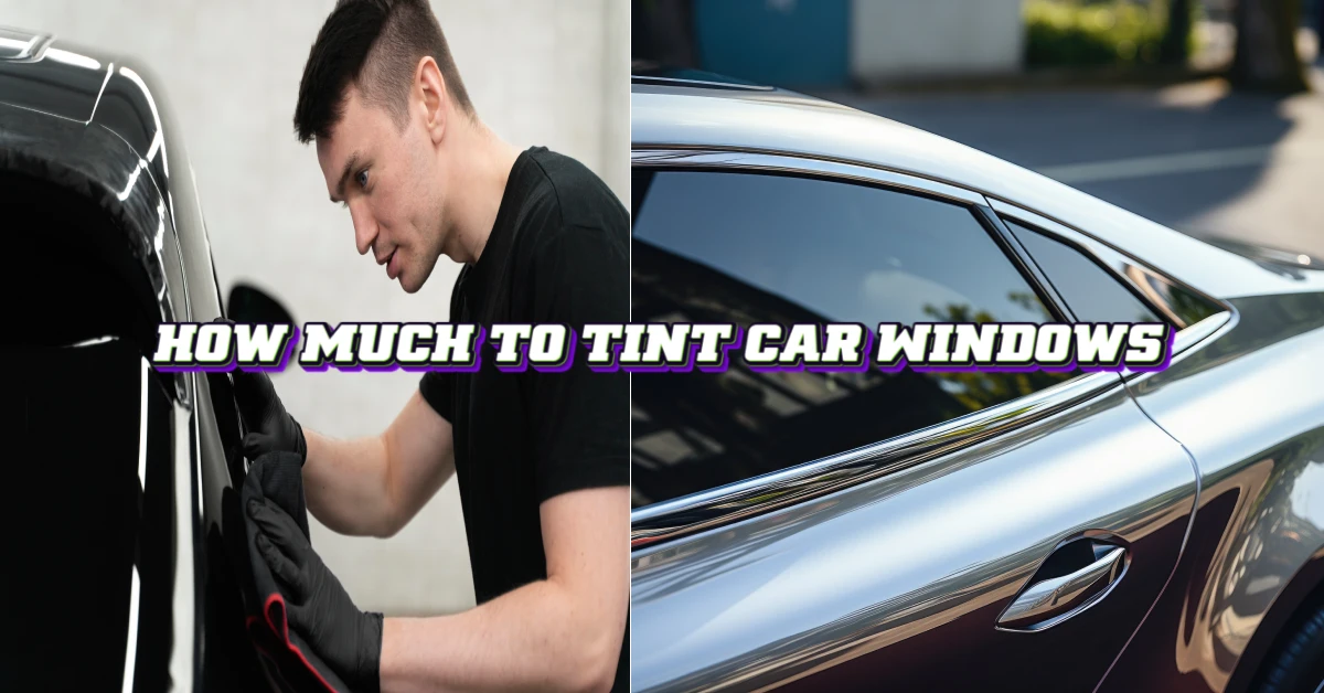 How Much to Tint Car Windows: Your 2025 Price Guide (Without Getting Played)