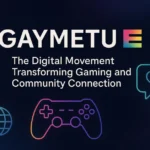Gaymetu E: The Digital Movement Transforming Gaming and Community Connection