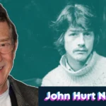 John Hurt net worth comparison photo showing the actor in his later years and younger days during his film career