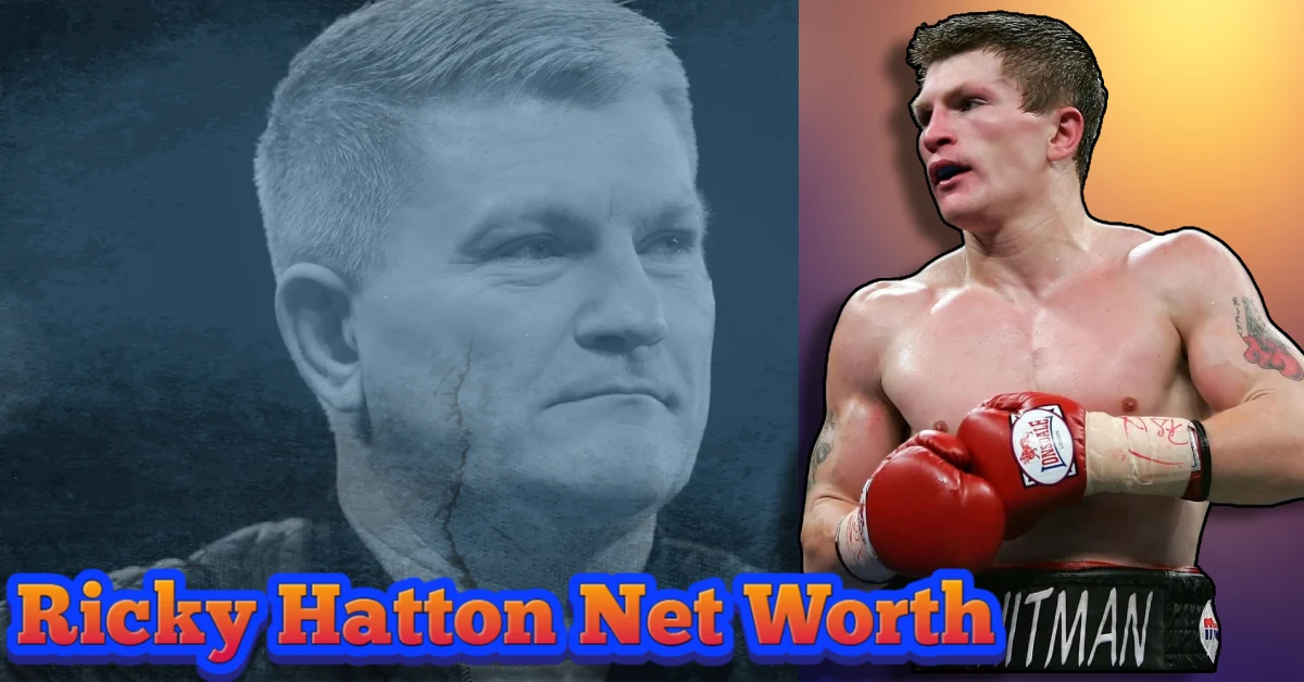 Ricky Hatton Net Worth – Inside the Boxing Legend’s $40M Fortune