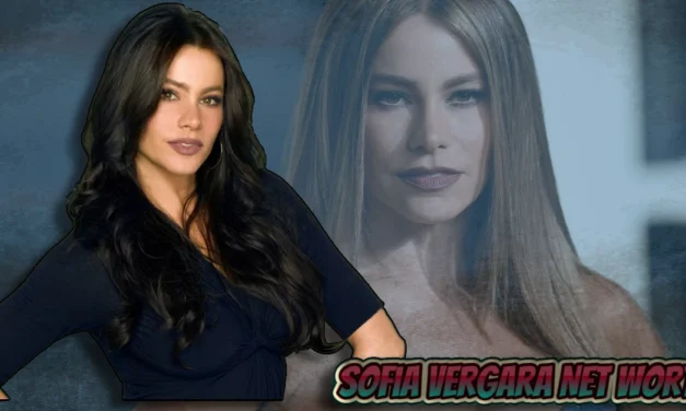 Sofia Vergara Net Worth: How She Built a $180 Million Fortune