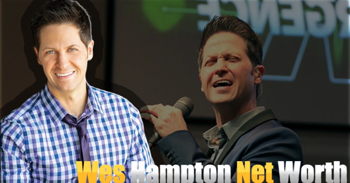 Wes Hampton Net Worth 2025: Gospel Singer’s Earnings & Career