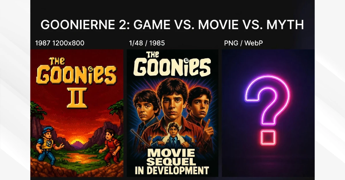 Goonierne 2 Explained: NES Game vs. Movie Sequel vs. Digital Mystery