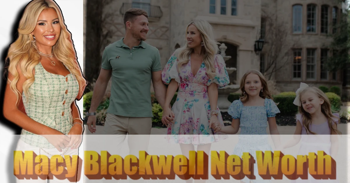 Macy Blackwell Net Worth 2025: From Stay-at-Home Mom to $12M Empire