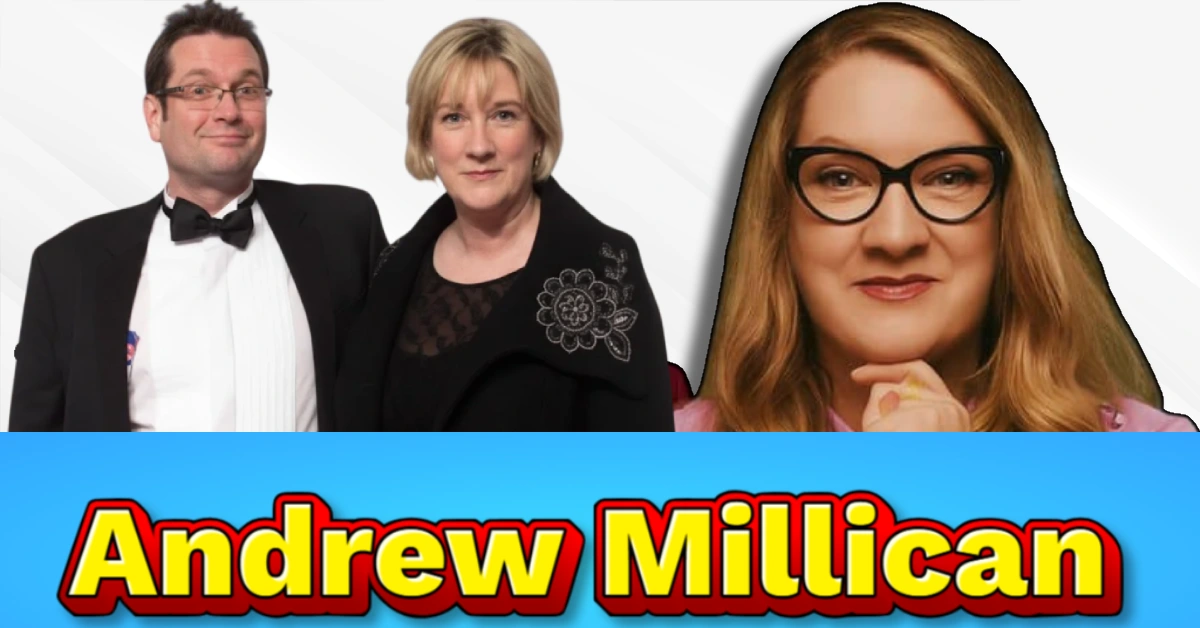 Andrew Millican: The Untold Story Behind Sarah Millican’s Ex-Husband