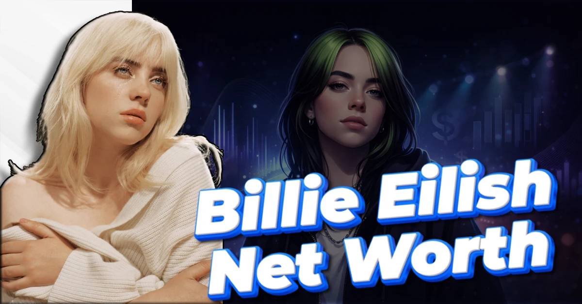 Billie Eilish Net Worth: A Deep Dive into the Young Superstar’s Wealth