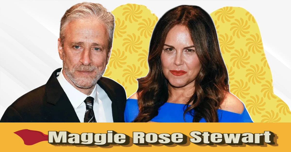 Meet Maggie Rose Stewart: Inside the Private Life of Jon Stewart’s Daughter