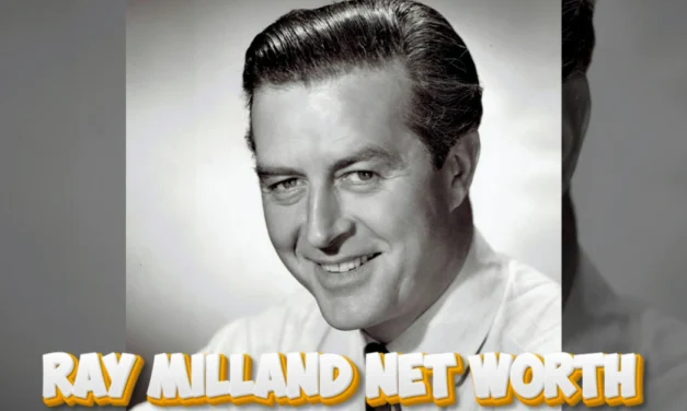 Ray Milland Net Worth: $1.5 Million Legacy of Hollywood’s Oscar-Winning Star