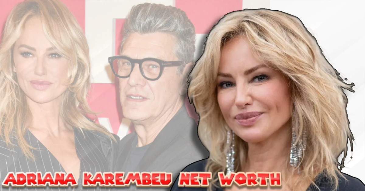 Adriana Karembeu Net Worth: From Slovak Medical Student to Multi-Million Dollar Supermodel