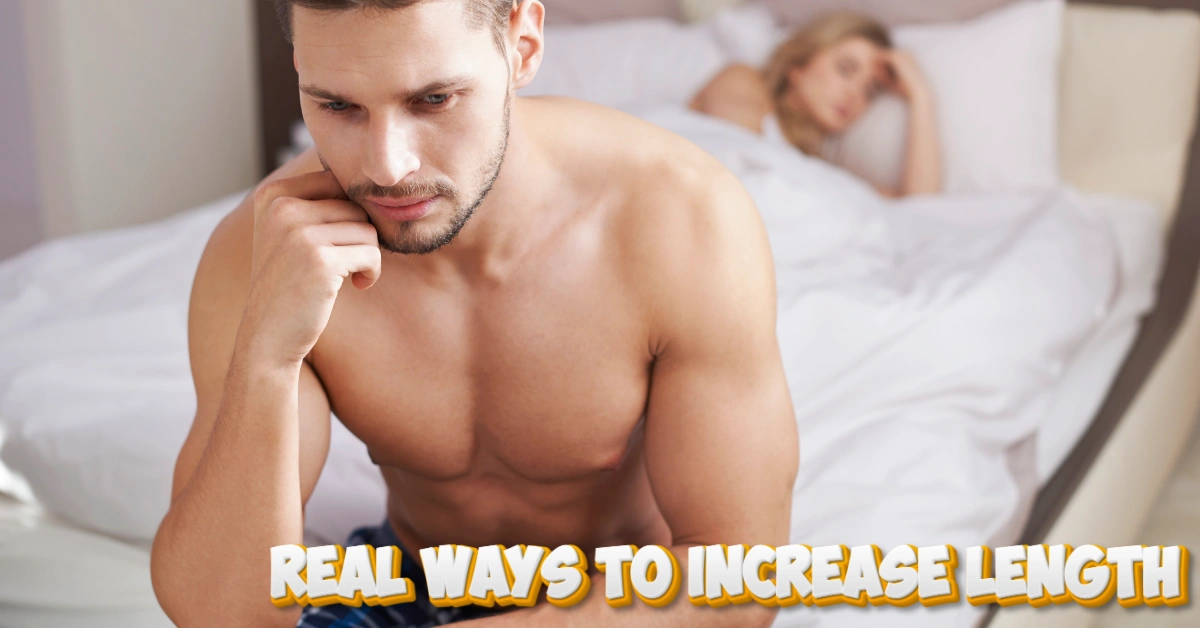 7 Real Ways to Increase Length: Expert Guide to Natural & Surgical Options