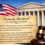 Supreme Court birthright citizenship case with 14th Amendment document, American flag, and gavel representing constitutional citizenship debate 2026