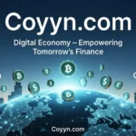 Futuristic digital globe representing coyyn.com digital economy with blockchain, crypto, and fintech elements in blue-teal tones.