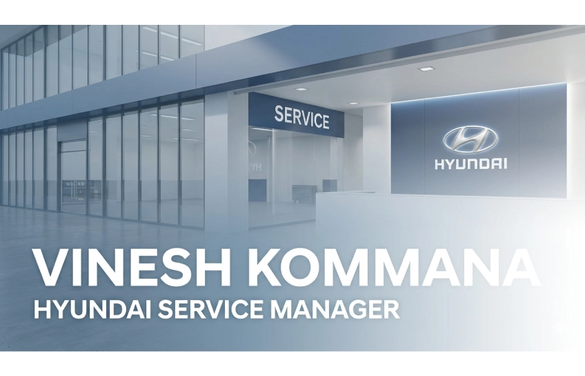 Vinesh Kommana – Hyundai Motor India Service Manager and automotive service professional