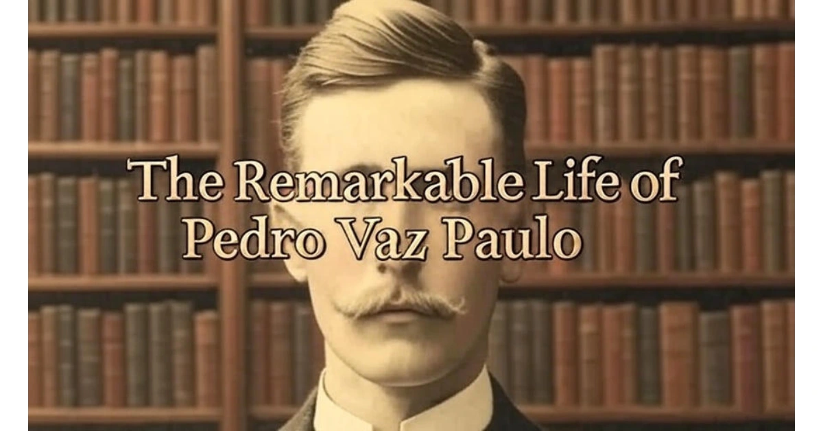 The Remarkable Life of Pedro Vaz Paulo