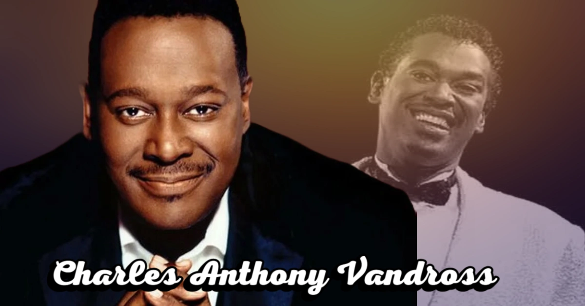 Charles Anthony Vandross and Luther Vandross, R&B brothers who shaped music history through family support and legendary vocals